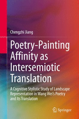 bokomslag Poetry-Painting Affinity as Intersemiotic Translation