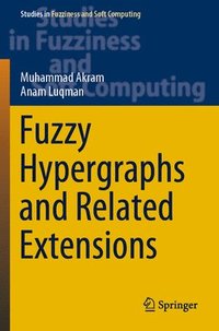bokomslag Fuzzy Hypergraphs and Related Extensions