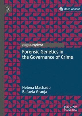 bokomslag Forensic Genetics in the Governance of Crime