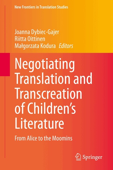 Joanna Dybiec-Gajer, Riitta Oittinen, Małgorzata Kodura - Negotiating Translation and Transcreation of Children's Literature, Inbunden