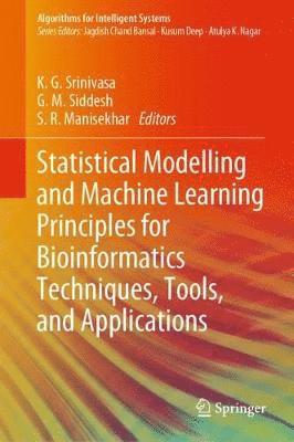 bokomslag Statistical Modelling and Machine Learning Principles for Bioinformatics Techniques, Tools, and Applications