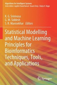 bokomslag Statistical Modelling and Machine Learning Principles for Bioinformatics Techniques, Tools, and Applications