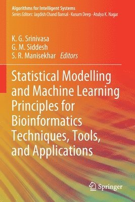 Statistical Modelling and Machine Learning Principles for Bioinformatics Techniques, Tools, and Applications 1