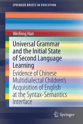 Universal Grammar and the Initial State of Second Language Learning 1