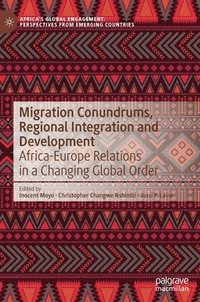 bokomslag Migration Conundrums, Regional Integration and Development