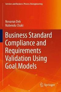bokomslag Business Standard Compliance and Requirements Validation Using Goal Models