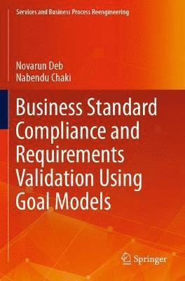 Business Standard Compliance and Requirements Validation Using Goal Models 1