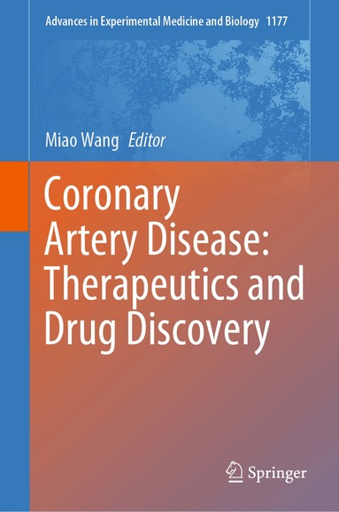 Miao Wang - Coronary Artery Disease: Therapeutics and Drug Discovery, Inbunden