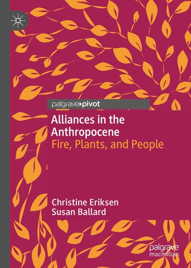 Christine Eriksen, Susan Ballard - Alliances in the Anthropocene, Inbunden