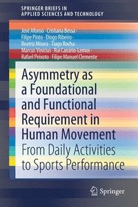 bokomslag Asymmetry as a Foundational and Functional Requirement in Human Movement