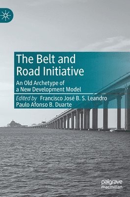 Francisco José B. S. Leandro, Paulo Afonso B. Duarte, Francisco Jose B. S. Leandro - Belt and Road Initiative, Inbunden