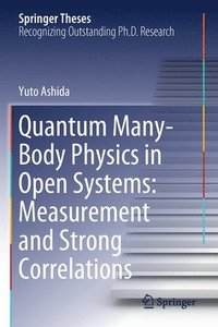 bokomslag Quantum Many-Body Physics in Open Systems: Measurement and Strong Correlations