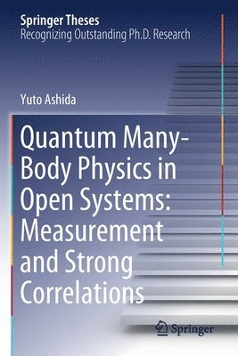 Quantum Many-Body Physics in Open Systems: Measurement and Strong Correlations 1