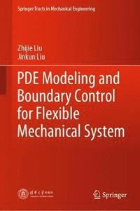 bokomslag PDE Modeling and Boundary Control for Flexible Mechanical System