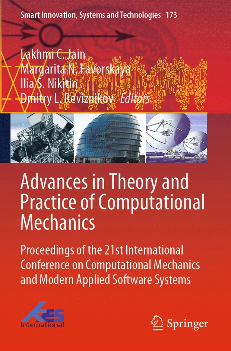 Lakhmi C. Jain, Margarita N. Favorskaya, Ilia S. Nikitin, Dmitry L. Reviznikov - Advances in Theory and Practice of Computational Mechanics, Häftad
