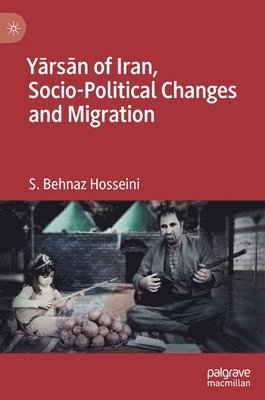 bokomslag Yrsn of Iran, Socio-Political Changes and Migration