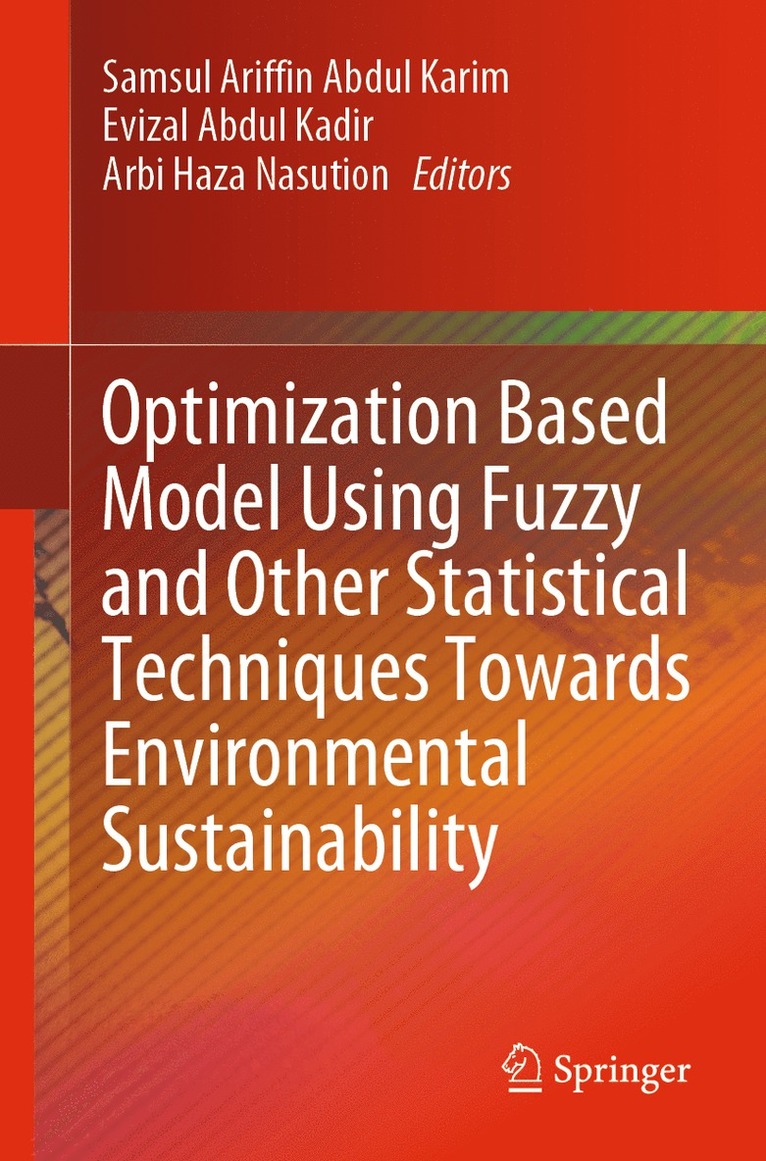 Optimization Based Model Using Fuzzy and Other Statistical Techniques Towards Environmental Sustainability 1