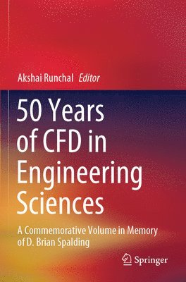 Akshai Runchal - 50 Years of CFD in Engineering Sciences, Häftad