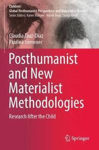 bokomslag Posthumanist and New Materialist Methodologies