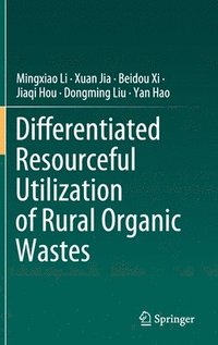 bokomslag Differentiated Resourceful Utilization of Rural Organic Wastes