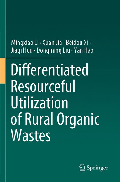 bokomslag Differentiated Resourceful Utilization of Rural Organic Wastes