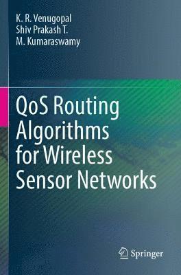 QoS Routing Algorithms for Wireless Sensor Networks 1