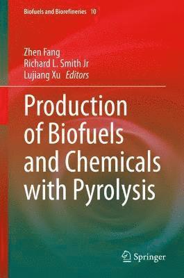 Production of Biofuels and Chemicals with Pyrolysis 1