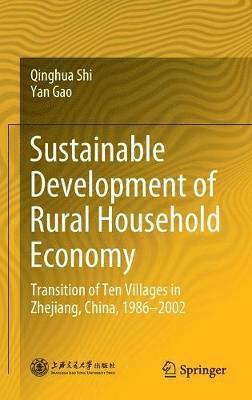 Qinghua Shi, Yan Gao - Sustainable Development of Rural Household Economy, Inbunden