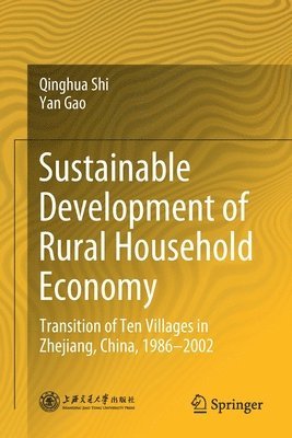 Qinghua Shi, Yan Gao - Sustainable Development of Rural Household Economy, Häftad