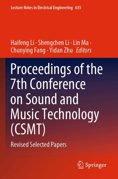 Haifeng Li, Shengchen Li, Lin Ma, Chunying Fang, Yidan Zhu - Proceedings of the 7th Conference on Sound and Music Technology (CSMT), Häftad