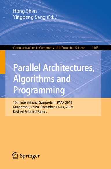 Hong Shen, Yingpeng Sang - Parallel Architectures, Algorithms and Programming, Häftad