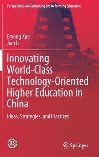 bokomslag Innovating World-Class Technology-Oriented Higher Education in China