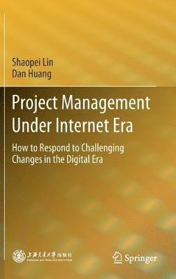 bokomslag Project Management Under Internet Era