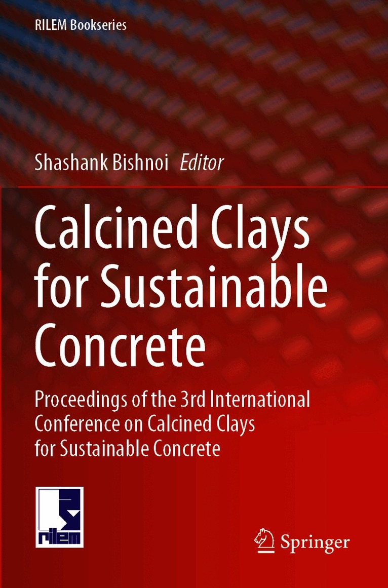 Shashank Bishnoi - Calcined Clays for Sustainable Concrete, Häftad
