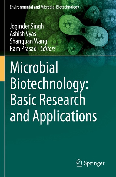 Joginder Singh, Ashish Vyas, Shanquan Wang, Ram Prasad - Microbial Biotechnology: Basic Research and Applications, Häftad