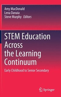 bokomslag STEM Education Across the Learning Continuum