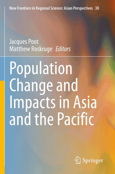 Jacques Poot, Matthew Roskruge - Population Change and Impacts in Asia and the Pacific, Häftad