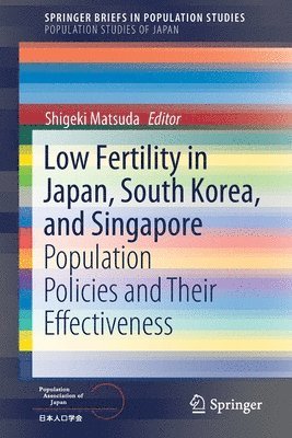 bokomslag Low Fertility in Japan, South Korea, and Singapore