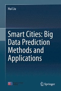 bokomslag Smart Cities: Big Data Prediction Methods and Applications