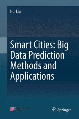 bokomslag Smart Cities: Big Data Prediction Methods and Applications