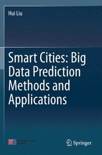 bokomslag Smart Cities: Big Data Prediction Methods and Applications