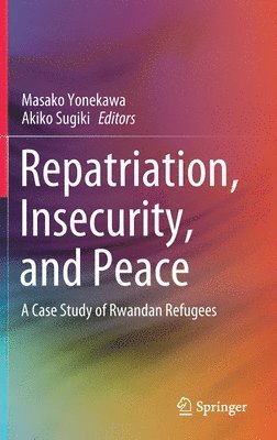 bokomslag Repatriation, Insecurity, and Peace