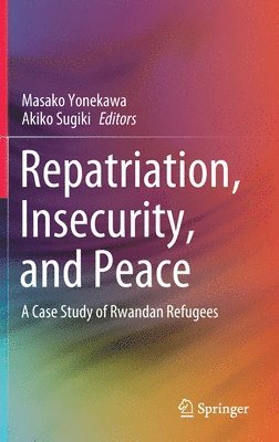Repatriation, Insecurity, and Peace 1