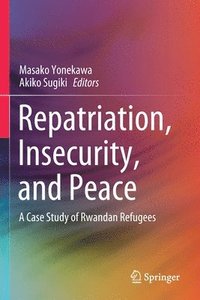 bokomslag Repatriation, Insecurity, and Peace