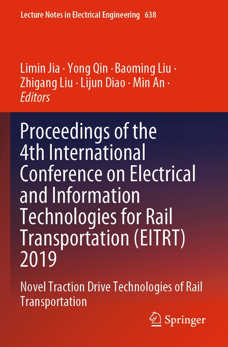Limin Jia, Yong Qin, Baoming Liu, Zhigang Liu, Lijun Diao, Min An - Proceedings of the 4th International Conference on Electrical and Information Technologies for Rail Transportation (EITRT) 2019, Häftad
