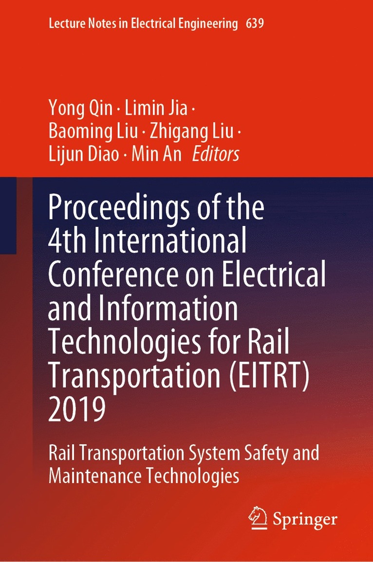 Yong Qin, Limin Jia, Baoming Liu, Zhigang Liu, Lijun Diao, Min An - Proceedings of the 4th International Conference on Electrical and Information Technologies for Rail Transportation (EITRT) 2019, Inbunden