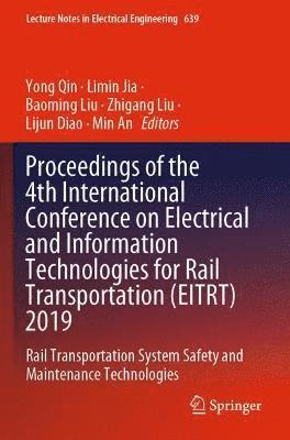 Proceedings of the 4th International Conference on Electrical and Information Technologies for Rail Transportation (EITRT) 2019 1
