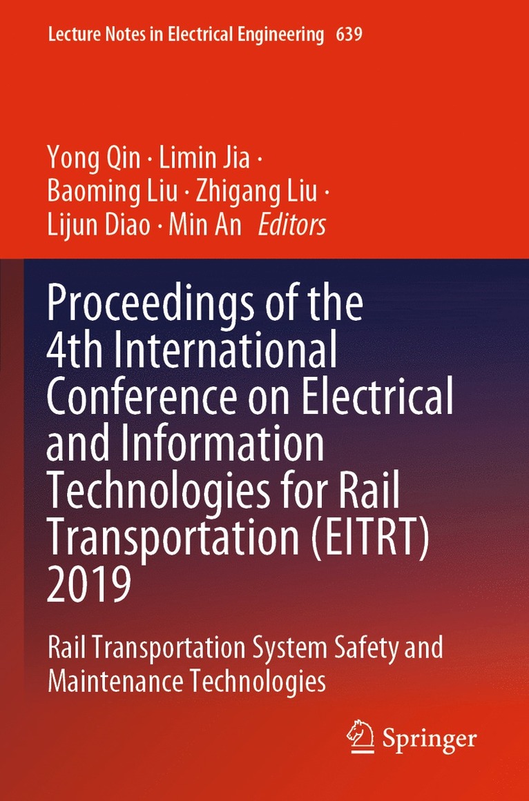 Yong Qin, Limin Jia, Baoming Liu, Zhigang Liu, Lijun Diao, Min An - Proceedings of the 4th International Conference on Electrical and Information Technologies for Rail Transportation (EITRT) 2019, Häftad