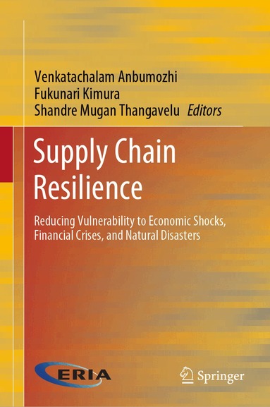 Venkatachalam Anbumozhi, Fukunari Kimura, Shandre Mugan Thangavelu - Supply Chain Resilience, Inbunden