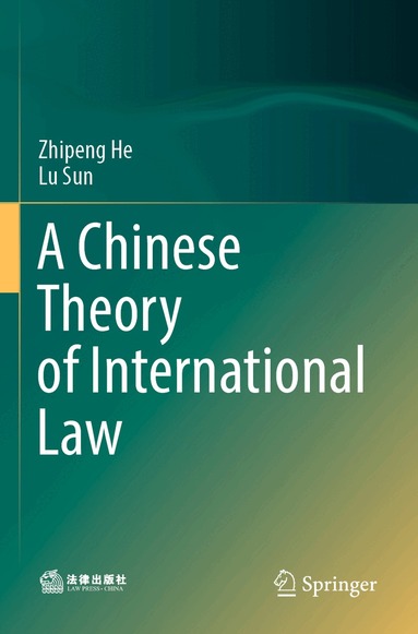 Zhipeng He, Lu Sun - Chinese Theory of International Law, Häftad